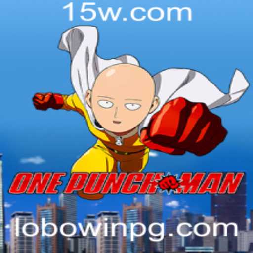 Descubra OnePunchMan: O Jogo que Combina Ação e Estratégia com Lobowin
